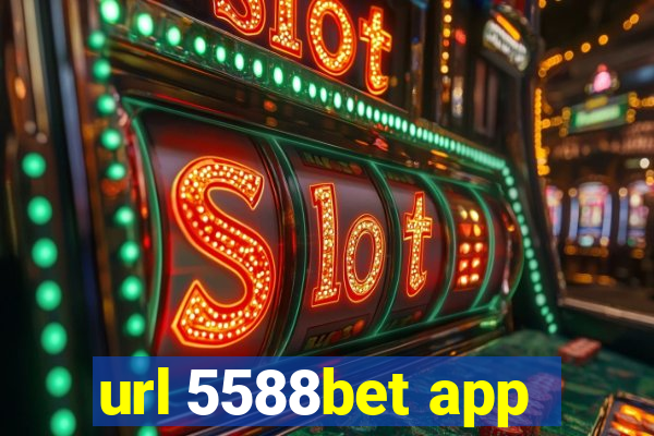 url 5588bet app